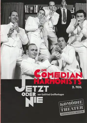 Komödie am Kurfürstendamm Gastspiele Berlin, Direktion Wölffer, Katrin Schindler: Programmheft Gottfried Greifenhagen DIE COMEDIAN HARMONISTS 2. TEIL Spielzeit 2008 2009. 