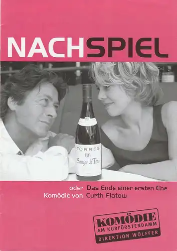 Komödie am Kurfürstendamm Gastspiele Berlin, Direktion Wölffer, Katrin Schindler: Programmheft Curth Flatow NACHSPIEL Premiere 21. November 2002 Peine. 