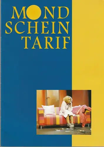 Theater im Rathaus Essen, Tourneetheater Thespiskarren, Christa-Renate Thutewohl, Bodo Kürbs ( Szenenfotos ): Programmheft MONDSCHEINTARIF Nach dem Bestseller von Ildiko von Kürthy in einer Bühnenfassung von Friedrich Dudy Spielzeit 2006 / 07 / 08. 