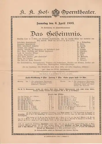 K. K. Hof = Operntheater: Theaterzettel Friedrich Smetana DAS GEHEIMNIS Samstag 6. April 1895. 