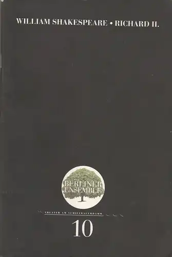 Berliner Ensemble, Theater am Schiffbauerdamm, Jutta Ferbers: Programmheft Nr. 10 Richard II. von William Shakespeare Premiere 30.6.2000. 