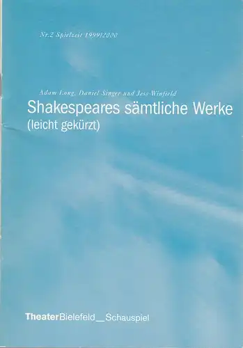 Theater Bielefeld, Regula Gerber, Harald Sänger, Katja Keweloh: Programmheft SHAKESPEARES SÄMTLICHE WERKE Premiere 4. September 1999 Spielzeit 1999 / 2000 Nr. 2. 