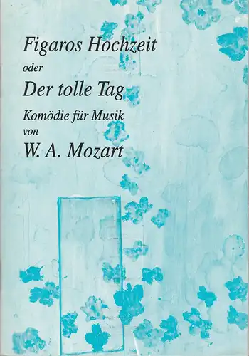 Bühnen der Stadt Bielefeld, Heiner Bruns, Alexander Gruber: Programmheft Mozart FIGAROS HOCHZEIT Premiere 8. März 1997 Stadttheater Bielefeld Spielzeit 1996 / 97 Heft 17. 