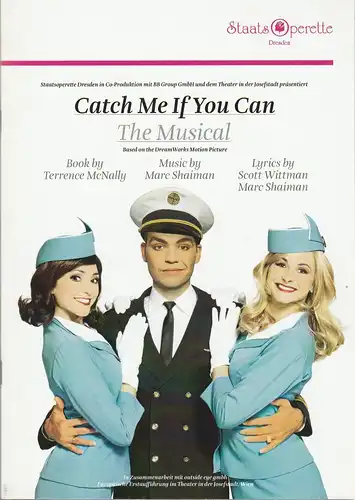 Staatsoperette Dresden, Wolfgang Schaller, Heiko Cullmann: Programmheft CATCH ME IF YOU CAN. THE MUSICAL Spielzeit 2014 / 15 Heft 2. 