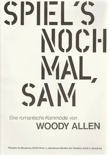 Theater im Bauturm, Brigitte Maser: Programmheft Woody Allen SPIEL´S NOCHMAL, SAM Premiere 9. April 1988. 