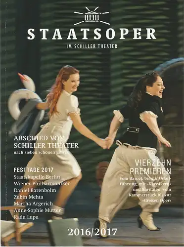 Staatsoper Unter den Linden, Jürgen Flimm, Daniel Barenboim, Detlef Griese, Jürgen Otten: STAATSOPER IM SCHILLER THEATER 2016 / 2017 Spielzeitheft. 