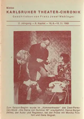 Franz Josef Wehinger: Kleine Karlsruher Theater-Chronik 2. Jahrgang 8. Kapitel 16. 8. - 13. 11. 1968. 