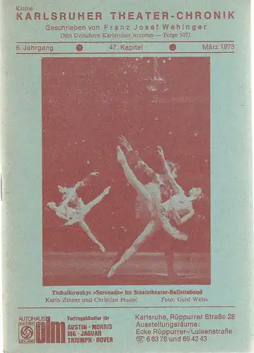 Franz Josef Wehinger: Kleine Karlsruher Theater-Chronik 6. Jahrgang 47. Kapitel März 1973. 