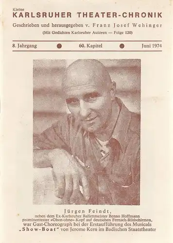 Franz Josef Wehinger: Kleine Karlsruher Theater-Chronik 8. Jahrgang 60. Kapitel Juni 1974. 