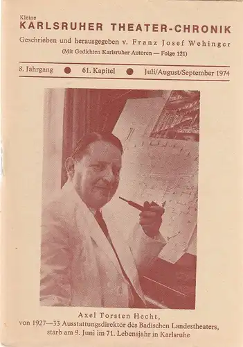 Franz Josef Wehinger: Kleine Karlsruher Theater-Chronik 8. Jahrgang 61. Kapitel Juli / August / September 1974. 