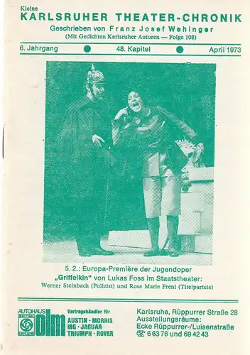Franz Josef Wehinger: Kleine Karlsruher Theater-Chronik 6. Jahrgang 48. Kapitel April 1973. 