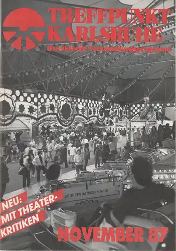 Roland Bonczek, Gerd Schreiber: TREFFPUNKT KARLSRUHE Das aktuelle Veranstaltungsprogramm NOVEMBER 87. 