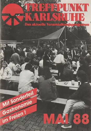 Roland Bonczek, Gerd Schreiber: TREFFPUNKT KARLSRUHE Das aktuelle Veranstaltungsprogramm MAI 88. 
