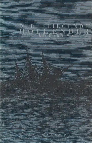 Staatsoper Unter den Linden, Daniel Barenboim, Georg Quander, Micaela von Marcard, Walter Rösler: Programmheft Richard Wagner DER FLIEGENDE HOLLÄNDER. 