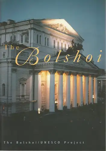 The Bolshoi Theatre, UNESCO, George Ducret, Monika Jost: THE BOLSHOI / UNESCO PROJECT ( Bolschoi ). 