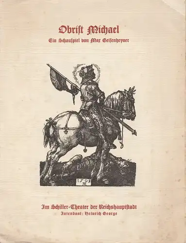 Schiller = Theater der Reichshauptstadt, Heinrich George, Wilhelm Fraenger: Programmheft OBRIST MICHAEL Ein Schauspiel von Max Geisenheyner. 