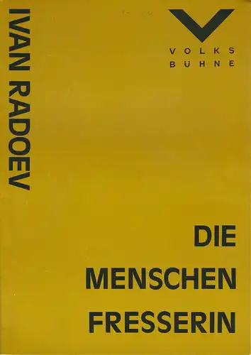 Volksbühne Berlin, Rosa-Luxemburg-Platz, Fritz Rödel, Lily Leder, Ursula Blank, Otto Fritz Hayner, Bernd Frank: Programmheft Ivan Radoev DIE MENSCHENFRESSERIN Spielzeit 1980 / 81. 