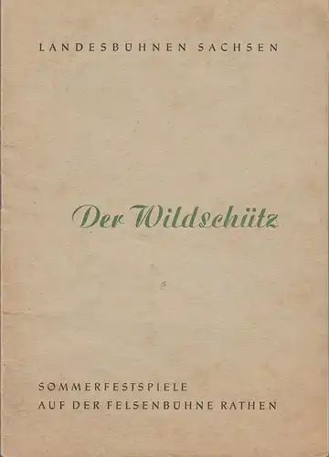 Landesbühnen Sachsen, Rudi Kostha, Leo Berg, Andreas Reinhard ( Illustrationen ): Programmheft Albert Lortzing DER WILDSCHÜTZ Sommerfestspiele auf der Felsenbühne Rathen 1959. 