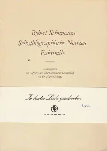 Theater im Palast, Vera Oelschlegel: Programmheft IN LAUTER LIEBE GESCHRIEBEN Schumann-Abend. 