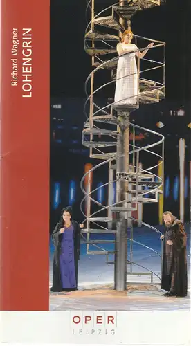 Oper Leipzig, Henri Maier, Marita Müller, Claudia Irion: Programmheft Richard Wagner LOHENGRIN Premiere 18. November 2006 Spielzeit 2006 / 2007 Heft 3. 