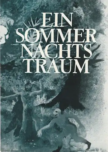 Städtische Theater Leipzig, Schauspiel Leipzig, Karl Kayser, Hans Michael Richter, Walter Bankel, Isolde Hönig: Programmheft William Shakespeare EIN SOMMERNACHTSTRAUM Premiere 14. April 1968 Spielzeit 1967 / 68 Heft 20. 