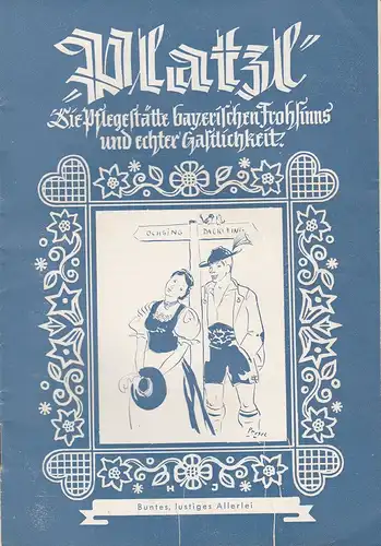 Platzl, Die Pflegestätte bayerischen Frohsinns und echter Gastlichkeit, Gast- und Vergnügungsstätte Platzl, Resi Prosel: Programmheft BUNTES LUSTIGES ALLERLEI Oktober 1957. 