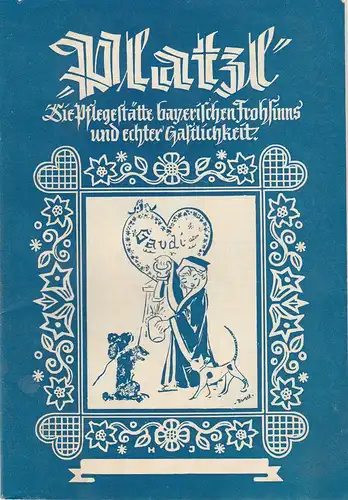 Platzl, Die Pflegestätte bayerischen Frohsinns und echter Gastlichkeit, Gast- und Vergnügungsstätte Platzl: Programmheft ES LACHT DER HIMMEL WEIß UND BLAU Programm 8 1967. 