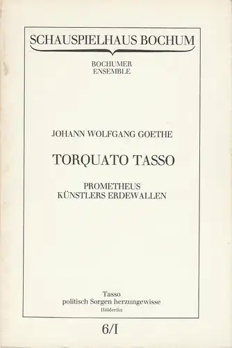 Schauspielhaus Bochum, Bochumer Ensemble, Claus Peymann, Hermann Beil, Katharina Hill: Programmheft Johann Wolfgang Goethe PROMETHEUS TORQUATO TASSO  KÜNSTLERS ERDEWALLEN Premiere 11. Januar 1980 Spielzeit 1979 / 80 Programmbuch Nr. 6 / I. 