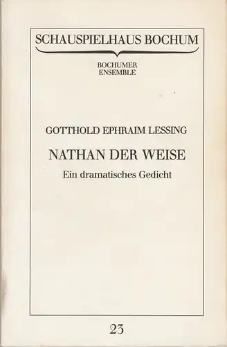 Schauspielhaus Bochum, Bochumer Ensemble, Claus Peymann, Hermann Beil: Programmheft Gotthold Ephraim Lessing NATHAN DER WEISE Premiere 14. März 1981 Spielzeit 1980 / 80 Programmbuch Nr. 23. 