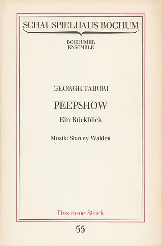 Schauspielhaus Bochum, Bochumer Ensemble, Claus Peymann, Klaus Metzger, Hermann Beil: Programmheft Uraufführung George Tabori PEEPSHOW 6. April 1984 Kammerspiele Spielzeit 1983 / 84 Programmbuch Nr. 55. 