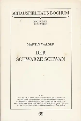 Schauspielhaus Bochum, Bochumer Ensemble, Claus Peymann, Vera Sturm: Programmheft Martin Walser DER SCHWARZE SCHWAN Premiere 11. Oktober 1985 Kammerspiele Spielzeit 1985 / 86 Programmbuch Nr. 69. 