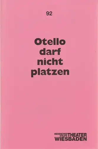 Hessisches Staatstheater Wiesbaden, Claus Leininger, Inka M. Paul: Programmheft Ken Ludwig OTELLO DARF NICHT PLATZEN Premiere 14. September 1991 Spielzeit 1991 / 92 Programmbuch Nr. 92. 