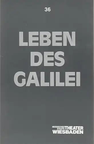 Hessisches Staatstheater Wiesbaden, Claus Leininger, Michael Winric Schlicht, Ulrike Hofmann: Programmheft Bertolt Brecht LEBEN DES GALILEI Premiere 2. April 1988 Spielzeit 1987 / 88 Programmbuch Nr. 36. 