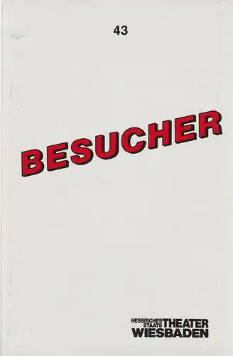 Hessisches Staatstheater Wiesbaden, Claus Leininger, Winfried Bonk: Programmheft  Botho Strauss BESUCHER Premiere 23. Oktober 1988 Spielzeit 1988 / 89 Programmbuch Nr. 43. 