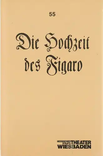 Hessisches Staatstheater Wiesbaden, Claus Leininger, Gunter Selling: Programmheft Mozart DIE HOCHZEIT DES FIGARO Premiere 29. April 1989 Spielzeit 1988 / 89 Programmbuch Nr. 55. 