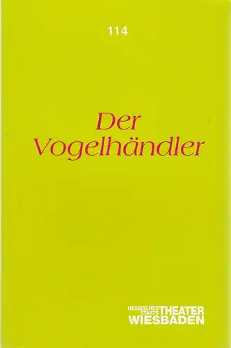 Hessisches Staatstheater Wiesbaden, Claus Leininger, Ehrhard Reinicke: Programmheft Carl Zeller DER VOGELHÄNDLER Premiere 19. Dezember 1992 Spielzeit 1992 / 93 Programmbuch Nr. 114. 
