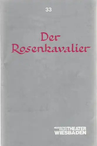 Hessisches Staatstheater Wiesbaden, Claus Leininger, Gunter Selling: Programmheft Richard Strauss DER ROSENKAVALIER Premiere 13. Februar 1988 Spielzeit 1987 / 88 Programmbuch Nr. 33. 