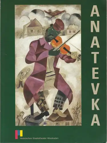 Hessisches Staatstheater Wiesbaden, Achim Thorwald, Norbert Abels, Christina Meißner, Bettina Müller ( Probenfotos ): Programmheft Stein / Bock ANATEVKA Fiddler on thr Roof Spielzeit 1997 / 98. 