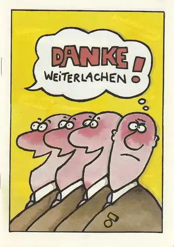 Distel Das Berliner Kabarett, DDR, Heinz Lyschik, Horst Gebhardt, Frank Leuchte ( Zeichnungen ): Programmheft DANKE, WEITERLACHEN ! Premiere 28. / 29. April 1979. 