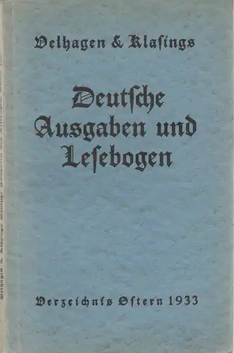 Hans Henning, Kurt Kesseler: Velhagen & Klasings Deutsche Ausgaben und Lesebogen. Verzeichnis Ostern 1933. 
