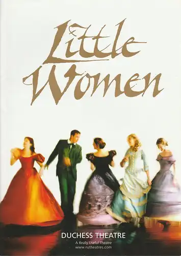 Duchess Theatre London: Programmheft May Alcott LITTLE WOMEN Premiere 27 September 2004. 