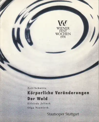 Staatstheater Stuttgart, Helga Utz: Programmheft Uraufführung Jelinek / Neuwirth KÖRPERLICHE VERÄNDERUNGEN - DER WALD. 