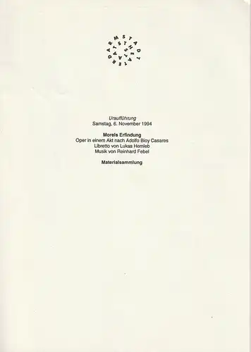 Staatstheater Darmstadt, Paul Esterhazy: Uraufführung Reinhard Febel MORELS ERFINDUNG 6. November 1994 Materialsammlung. 