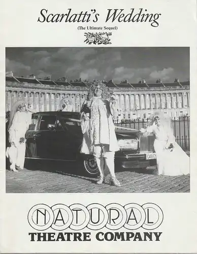 Natural Theatre Company of Bath, England, Theater auf Tournee, Eva F. Maze, Eric Lenz, Sabine Lüders: Programmheft Ralph Oswick / Brian Popay SCARLATTI´S WEDDING The Ultimate Sequel. 