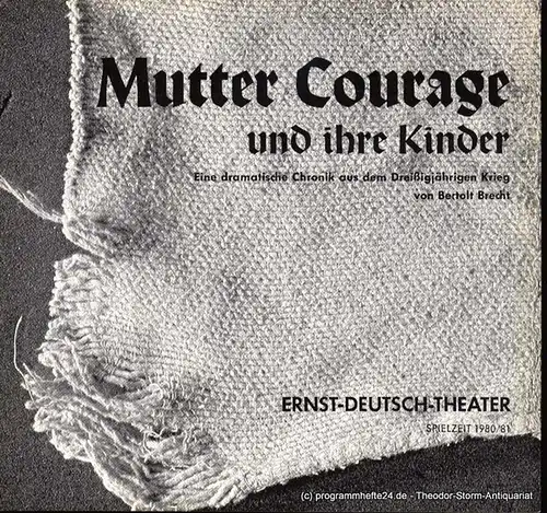 Brecht Bertolt, Barlog Boleslaw: Programmheft Mutter Courage und ihre Kinder Premiere 19. März 1981 Spielzeit 1980/81. 