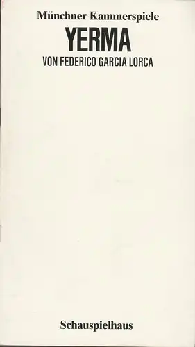 Münchner Kammerspiele, Dieter Dorn, Wolfgang Zimmermann: Programmheft Federico Garcia Lorca YERMA Premiere 11. März 1984 Schauspielhaus Spielzeit 1983 / 84 Heft 6. 