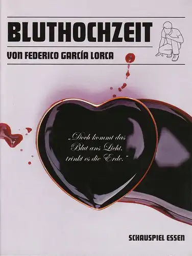 Theater und Philharmonie Essen, Schauspiel Essen, Otmar Herren, Anselm Weber, Olaf Kröck, Thomas Aurin ( Probenfotos ): Programmheft Federico Garcia Lorca BLUTHOCHZEIT Premiere 11. November 2006 Grillo Theater. 