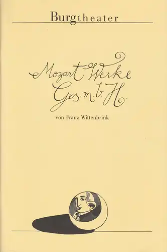 Burgtheater Wien, Klaus Bachler, Andreas Beck, Hans Mrak, Katharina Pregartner: Programmheft Uraufführung Franz Wittenbrink MOZART WERKE Ges.m.b.H. Premiere 26. Oktober 2004 Spielzeit 2004 / 2005 Heft 101. 