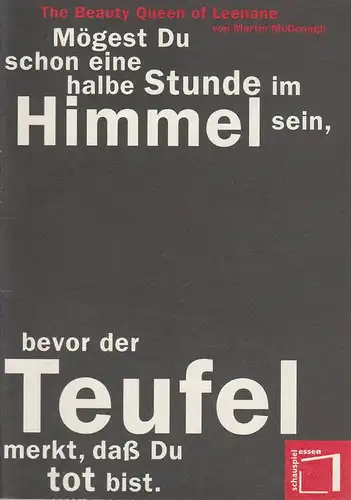 Theater und Philharmonie Essen, Schauspiel Essen, Jürgen Bosse, Eilhard Jacobs, Matthias Jung ( Szenenfotos ): Programmheft Martin McDonagh THE BEAUTY QUEEN OF LEENANE Premiere 20. Dezember 1996 Grillo Theater Spielzeit 1996 / 97. 