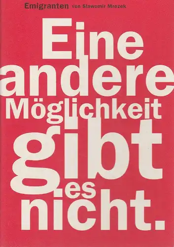 Theater und Philharmonie Essen, Schauspiel Essen, Jürgen Bosse, Michael Steindl, Matthias Jung ( Szenenfotos ): Programmheft Slawomir  Mrozek EMIGRANTEN Premiere 4. Juni 1998 Studio im Grillo Theater Spielzeit 1997 / 98. 